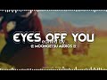 Eyes Off You Edit Audio