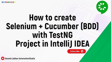 How to create Selenium + Cucumber +TestNG Project in IntelliJ IDEA || Ganesh Jadhav AutomationStudio
