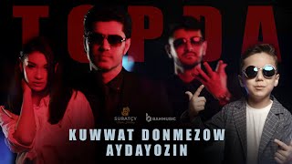 Kuwwat Dönmezow & Aydayozin - Topda (Official Video 2024)