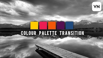 Colour palette before and after color grade video transition tutorial - Vn Video Editor
