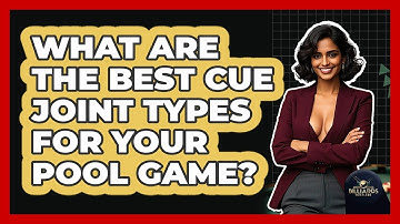 What Are The Best Cue Joint Types For Your Pool Game? - Billiards Hustlers