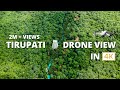Tirupati drone in 4k  tirupati drone 2021