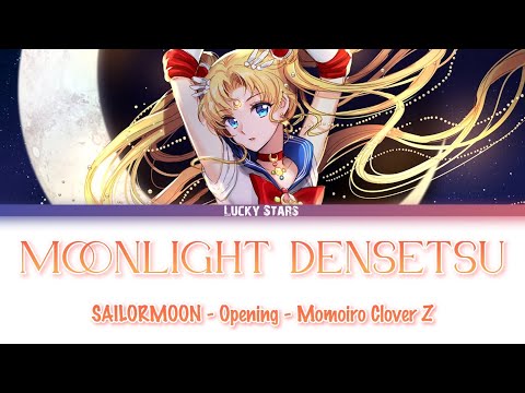 『Full Lyrics』[Kan/Rom/Eng] Moonlight Densetsu • SAILORMOON • Opening • Momoiro Clover Z