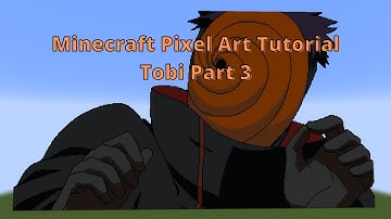 Minecraft Pixel Art Tutorial Tobi Part 3 (Naruto Shippuden)