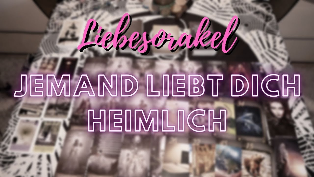 JEMAND IST HEIMLICH in dich VERLIEBT - Tarot Liebesorakel