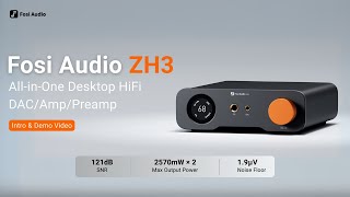 Fosi Audio ZH3 Intro &amp; Demonstration: All-in-One Desktop HiFi DAC/Headphone Amp/Preamp