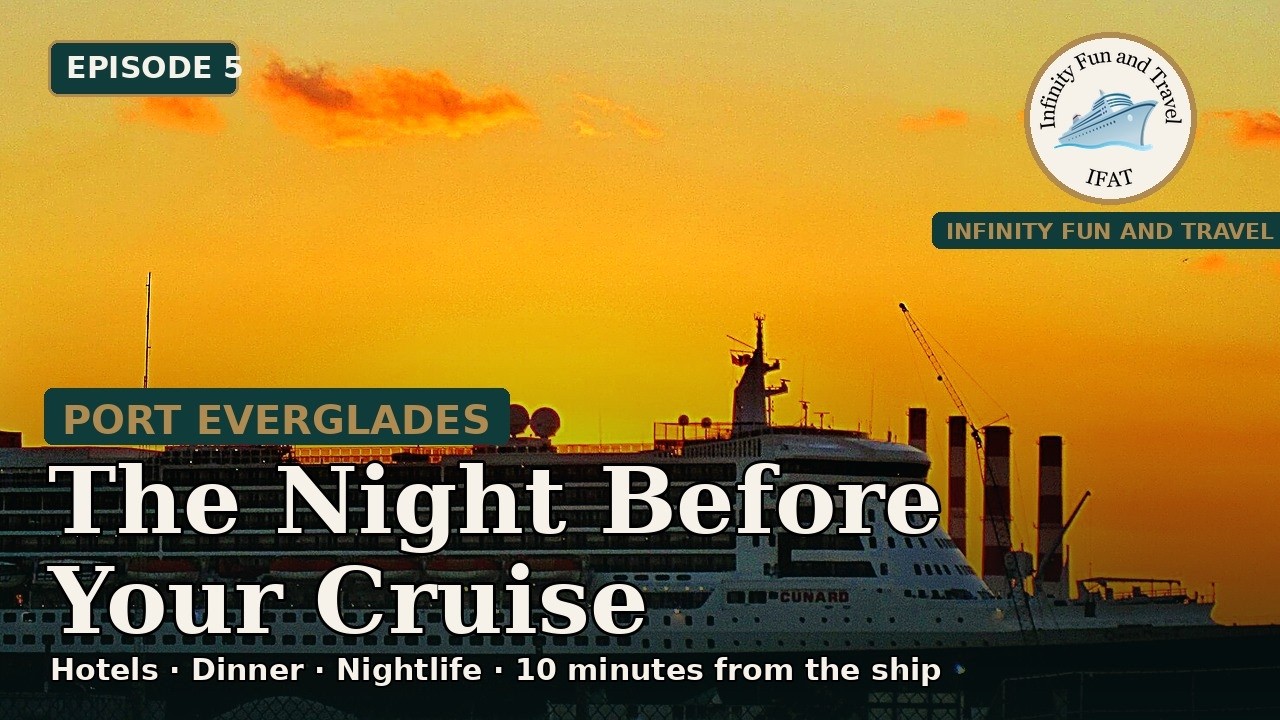 Port Everglades: The Night Before Your Cruise | Hotels, Dinner & Nightlife | PSR Ep. 5