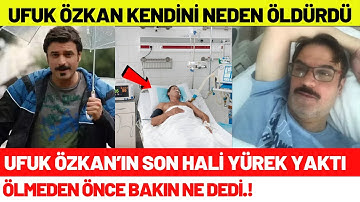 Geniş Aile Oyuncusu Ufuk Özkan Neden Kendini Öldürdü - Ufuk Özkan