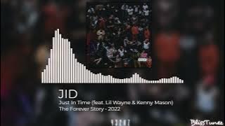 JID - Just In Time (feat. Lil Wayne & Kenny Mason) [432Hz]