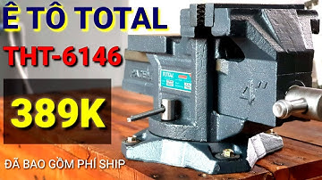 REVIEW | Ê TÔ kẹp Total THT6146 | 4 inch | Giá: 389.000vnđ  [Clip Test thực tế ]