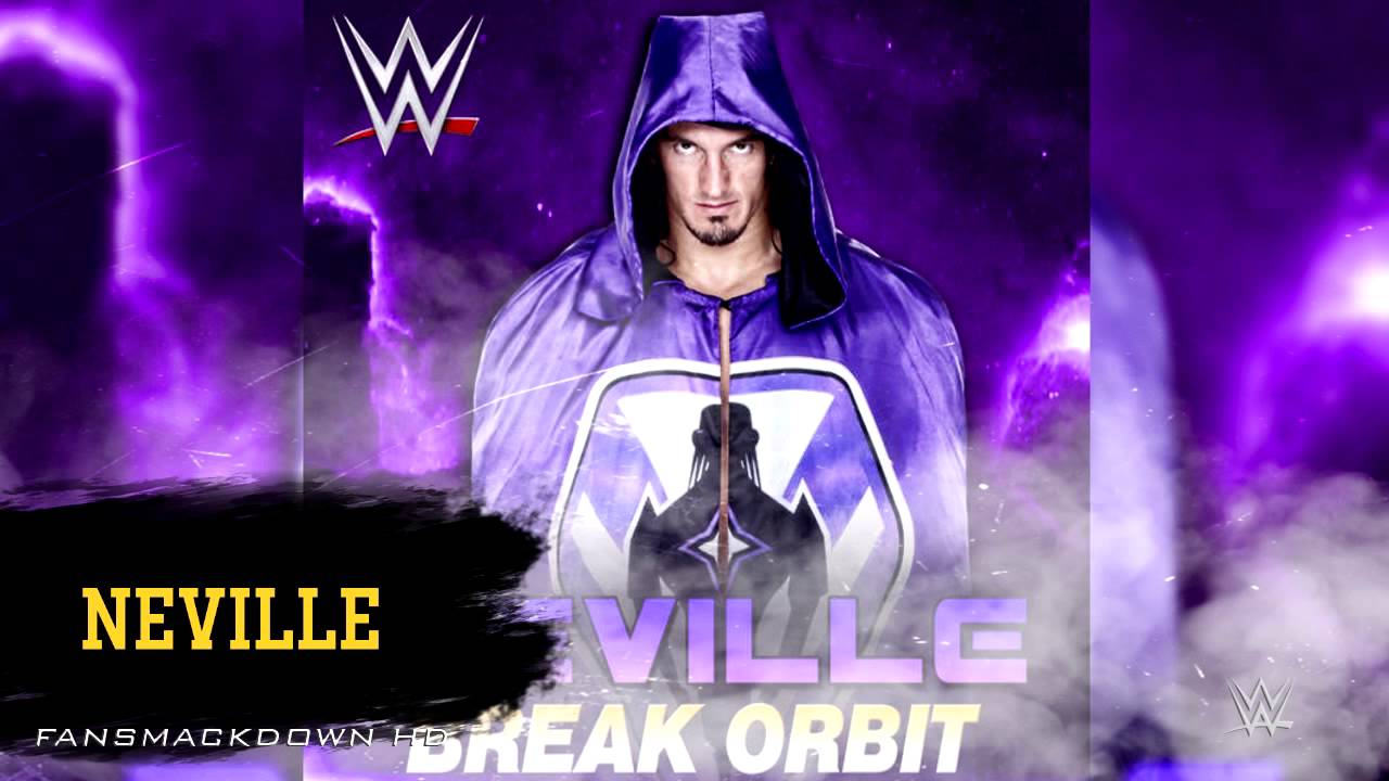 2015 Neville 6th & New WWE Theme Song "Break Orbit" (2nd Version