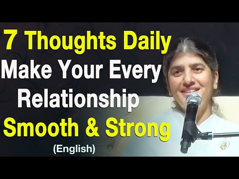 7 Thoughts Daily: Make Your Every Relationship Smooth & Strong: Part 2: English: BK Shivani Malaysia