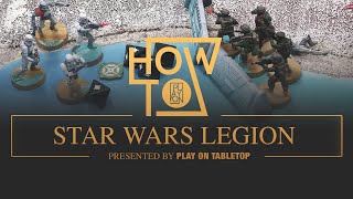 Quick Start - How To Play Star Wars Legion Perfect Place To Start For Beginners