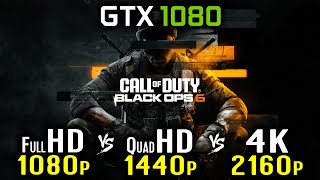 Call of Duty: Black Ops 6 - GTX 1080 - 1080p vs 1440p vs 2160p 4K Benchmark