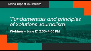 “Fundamentals and Principles of Solutions Journalism”: a recap of the webinar