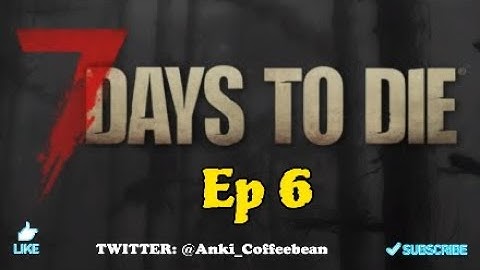 7 Days To Die|E6|Food Poisoning|Bleeding|PS4