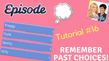 Episode Tutotorial #16 - Remembering Past Choices