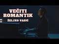 Eljko vasi   veiti romantik  official 2019