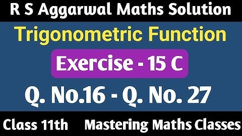 R S Aggarwal Solution Class 11th Maths | Trigonometric Functions | Ex - 15 C (Q16 - Q27)