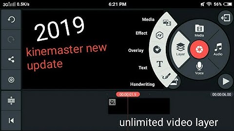 kinemaster new update unlimited video layer how to download 2019
