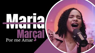 Por me Amar/Maria Marçal 2023