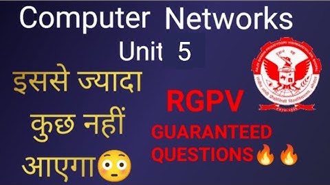 Computer Networks unit-5 most important questions #rgpv
