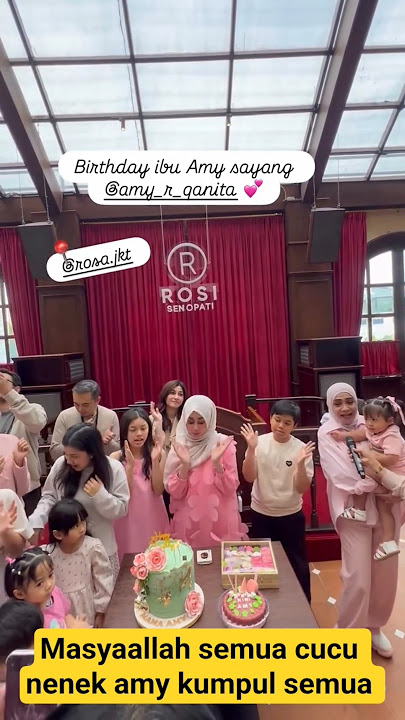 Happy birthday Nenek Amy ~Raffi Ahmad dan Nagita Slavina~