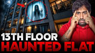 🚨 13th Floor HAUNTED Flat in Greater Noida | SHOCKING Truth Behind the 11K Rent | MR Shiva