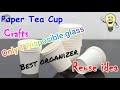 Best reusing idea  organizer with only one disposible glass   subbus creations