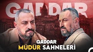 Müdür Nasıl Biri? 💥 - Gaddar Tüm Sahneler