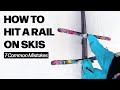 How to hit a rail on skis  7 common mistakes