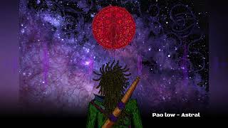 Pao low - Astral