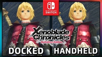 Xenoblade Chronicles: Definitive Edition | Docked VS Handheld | Graphics Comparison
