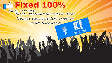 Speech Recognition Could not Start Because Language Configuration is not Supported | 100% Fixed |