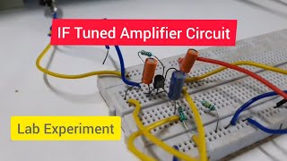 Single Stage IF Tuned Amplifier| Circuit Diagram | Experiment | Breadboard | Diploma | BTECH