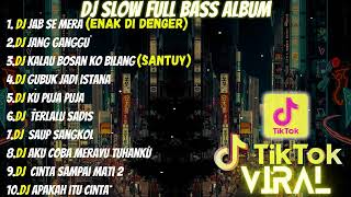 DJ FULL ALBUM \u0026 FULL BASS || DJ JAB SE MERA DJ INDIA SLOW FULL BASS