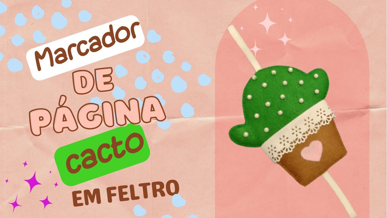 MARCADOR DE PÁGINA CACTO EM FELTRO - Passo a passo