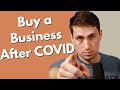 Why buying a business after the COVID crisis is a great idea