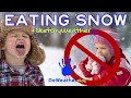 Sketchy Weather: EATING SNOW! Don't eat another snowflake until you watch this.