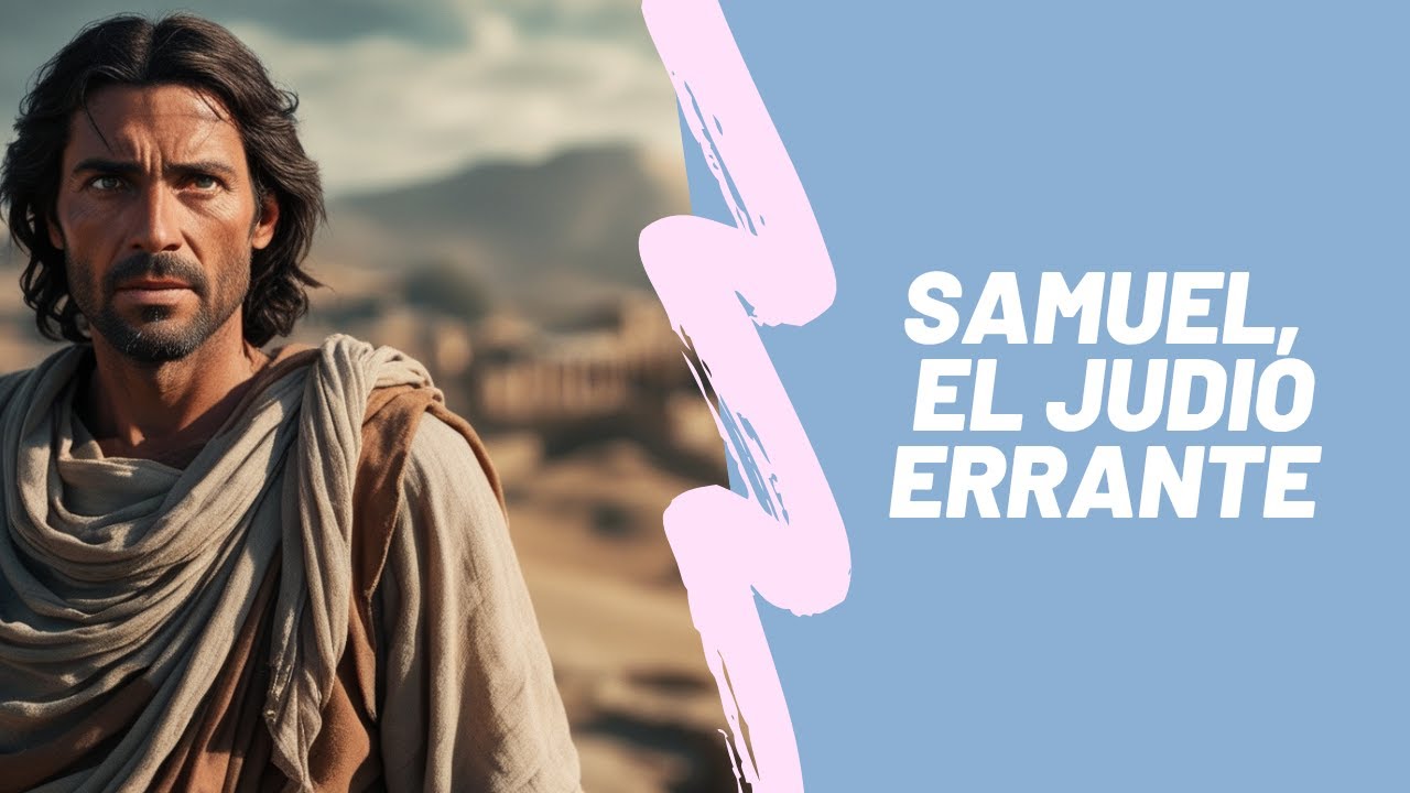 Samuel: el judío errante 