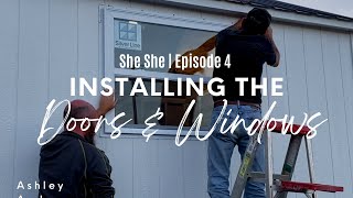 She Shed Craft Room | Episode 4 | Installing the front door &amp; windows (mistakes were made....whoops)