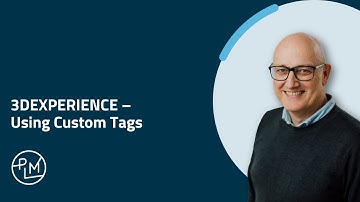 3DEXPERIENCE - Using Custom Tags