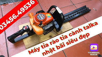 Máy cắt tỉa hàng rào,cây cảnh Nhật bãi hàng talaka 2 lưỡi siêu đẹp