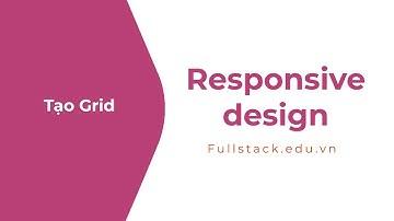 Tạo đối tượng Grid trong Grid system | Resposive design
