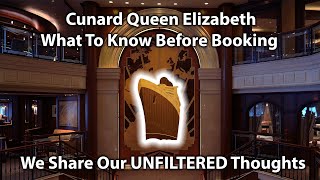 Before you Book on Cunard Queen Elizabeth Watch This Video!