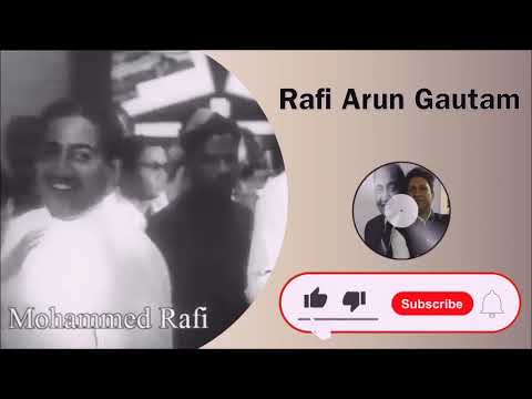 MOHMMAD RAFI SAHAB RARE SONGS ENJOY WITH RAFI ARUN GAUTAM CHANNEL