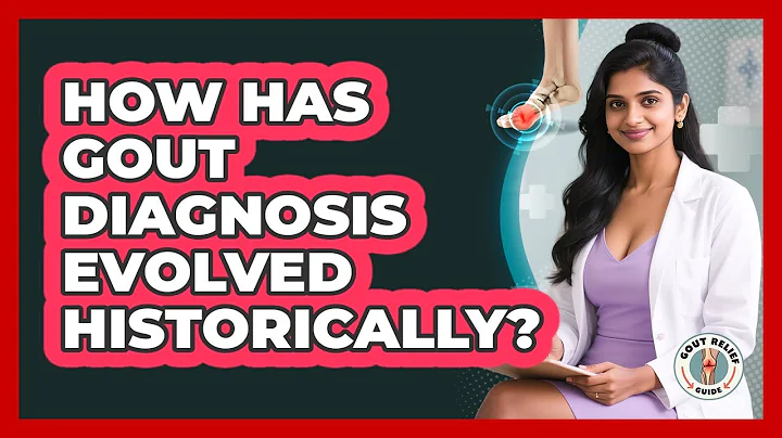 How Has Gout Diagnosis Evolved Historically? - Gout Relief Guide