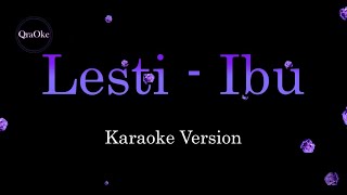 Lesti - Ibu (Karaoke Version by QraOke)