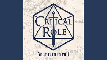 Your Turn to Roll (Critical Role Theme)