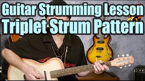 Triplet Strum Pattern - Guitar Strumming Lesson